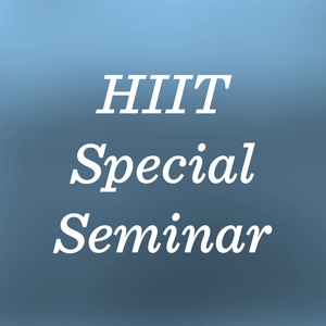 HIIT Special Seminar