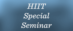 HIIT Special Seminar